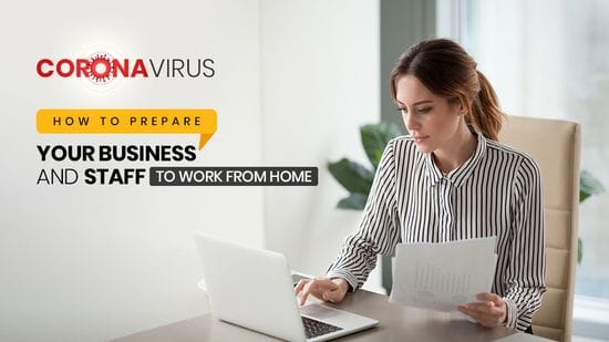 Coronavirus: How to prepare your business and staff to work from home